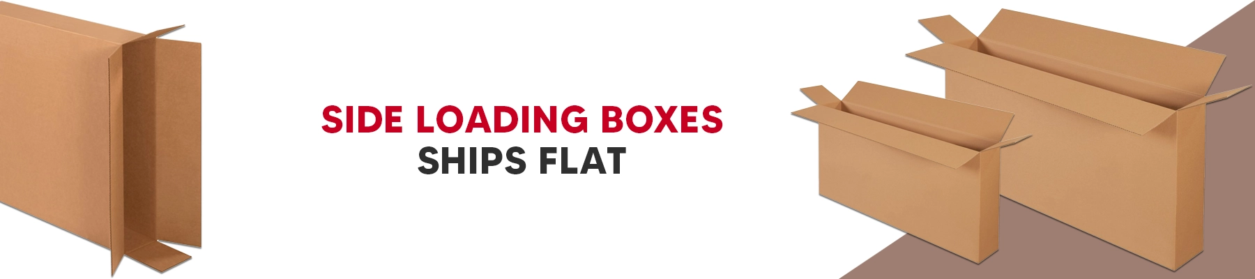 Side Loading Boxes